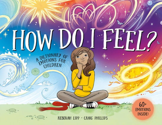 Cover for Rebekah Lipp · How Do I Feel?: A dictionary of emotions for children (Hardcover Book) (2025)