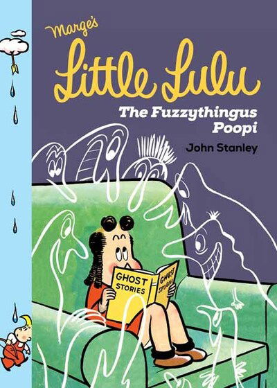 Cover for John Stanley · Little Lulu: The Fuzzythingus Poopi (Hardcover bog) (2020)