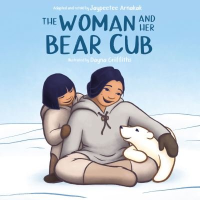 Cover for The Woman and Her Bear Cub (Hardcover Book) [English edition] (2023)