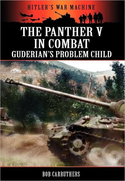 Cover for Bob Carruthers · The Panther V in Combat - Guderian's Problem Child (Hardcover bog) (2012)