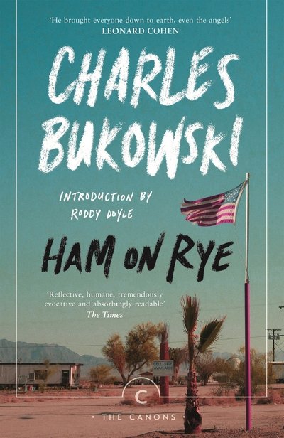 Cover for Charles Bukowski · Ham On Rye - Canons (Paperback Bog) [Main - Canons Imprint Re-Issue edition] (2015)