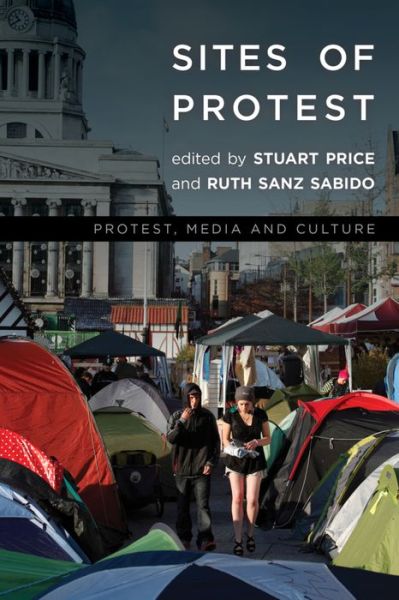 Cover for Stuart Price · Sites of Protest - Protest, Media and Culture (Taschenbuch) (2016)