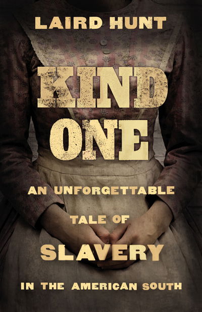 Cover for Laird Hunt · Kind One (Paperback Book) (2016)