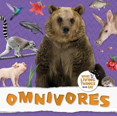 Cover for Harriet Brundle · Omnivores - What Living Things Eat (Hardcover Book) (2018)