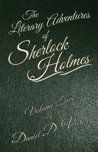 Cover for Daniel D Victor · The Literary Adventures of Sherlock Holmes Volume 2 - Literary Adventures of Sherlock Holmes (Taschenbuch) (2019)