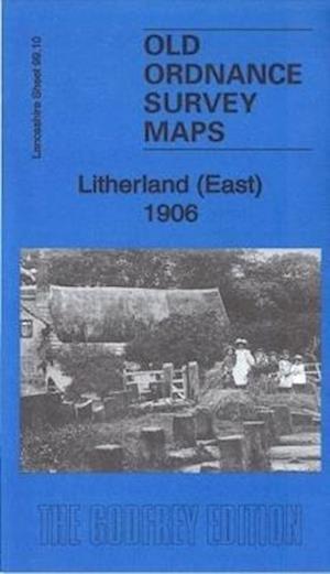 Cover for Kay Parrott · Litherland (East) 1906 : Lancashire Sheet 99.10 (Map) (2017)