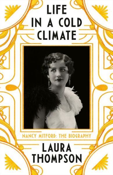 Cover for Laura Thompson · Life in a Cold Climate: Nancy Mitford - The Biography (Paperback Book) (2020)