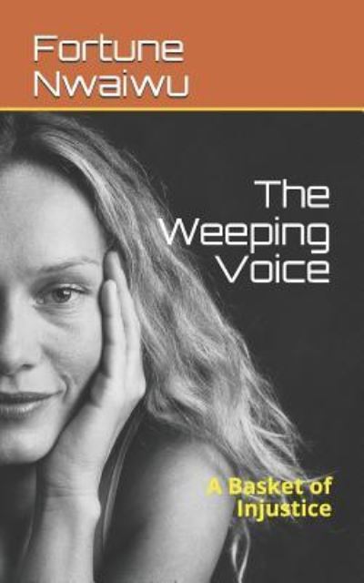 Cover for Fortune Nwaiwu · The Weeping Voice (Paperback Book) (2019)