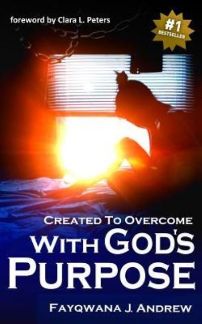 Cover for Fayqwana J Andrew · Created to Overcome (Paperback Book) (2019)