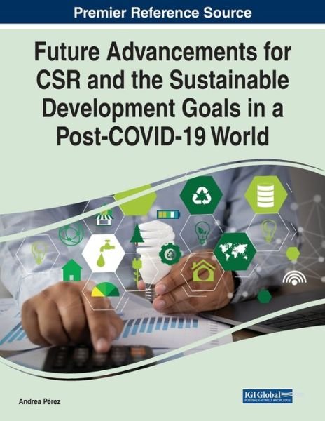 Cover for Perez · Future Advancements for CSR and the Sustainable Development Goals in a Post-COVID-19 World (Pocketbok) (2021)
