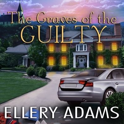 Cover for Ellery Adams · The Graves of the Guilty (CD) (2016)