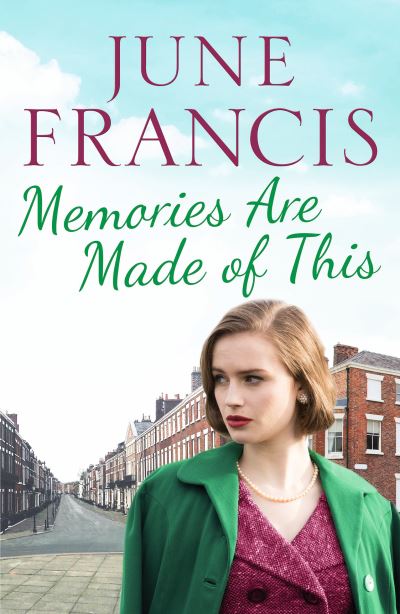 Cover for June Francis · Memories Are Made of This: A tale of love and heartache in 1950s Liverpool (Paperback Book) (2021)