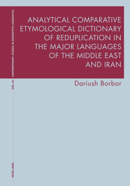 Cover for Dariush Borbor · Analytical Comparative Etymological Dictionary of Reduplication in the Major Languages of the Middle East and Iran - Contemporary Studies in Descriptive Linguistics (Hardcover Book) [New edition] (2023)