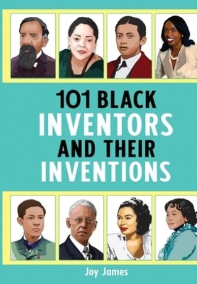 Cover for Joy James · 101 Black Inventors and their Inventions (Paperback Book) (2021)