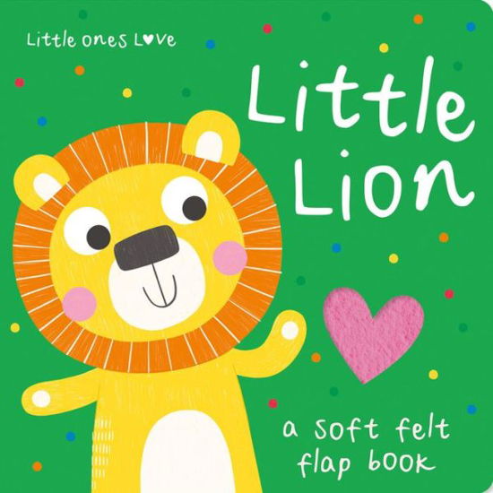 Cover for Holly Hall · Little Ones Love Little Lion - Little Ones Love Felt Flap Baby Books (Board book) (2024)