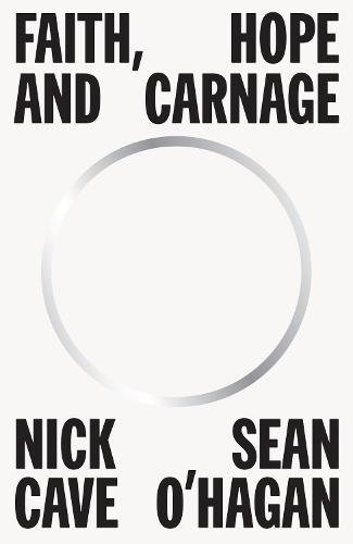 Cover for Nick Cave · Faith, Hope and Carnage (Hardcover bog) (2022)