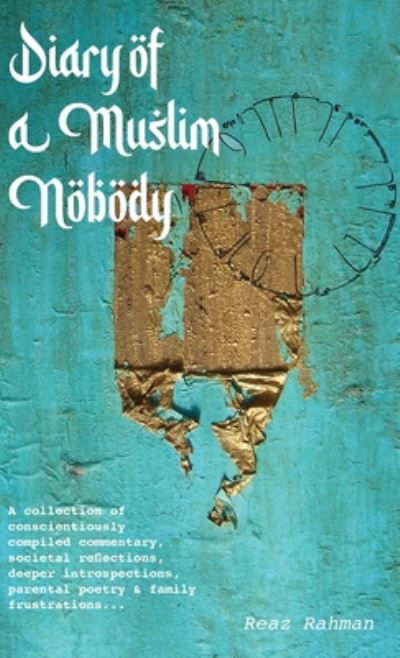 Cover for Reaz Rahman · Diary of a Muslim Nobody (Hardcover Book) (2020)