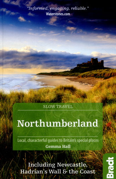 Cover for Gemma Hall · Bradt Travel Guides: Slow travel: Northumberland (Book) (2015)