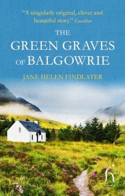 Cover for Jane Helen Findlater · The Green Graves of Balgowrie (Paperback Book) (2024)