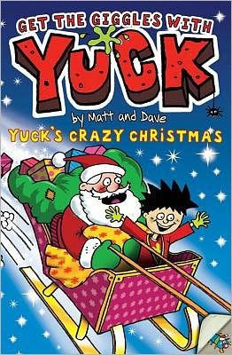 Cover for Matt and Dave · Yuck's Crazy Christmas - YUCK (Taschenbuch) (2010)