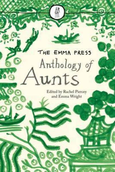 Cover for Rachel Piercey · The Emma Press Anthology of Aunts - The Emma Press Poetry Anthologies (Paperback Book) (2017)