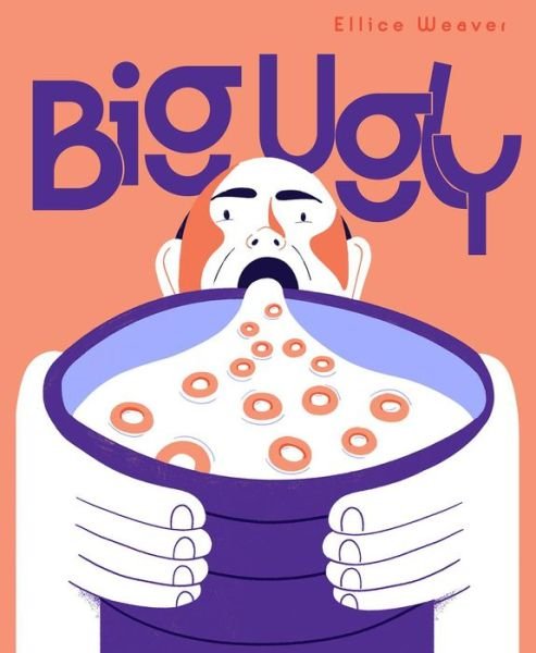 Cover for Ellice Weaver · Big Ugly (Inbunden Bok) (2023)
