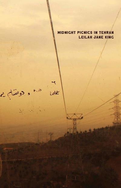Cover for Leilah Jane King · Midnight Picnics in Tehran (Paperback Book) (2019)