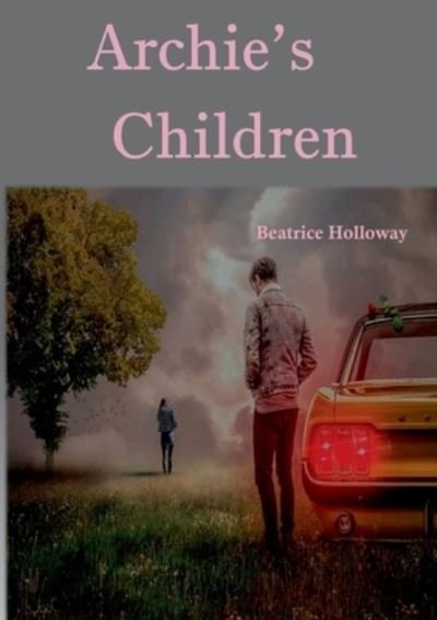 Cover for Beatrice Holloway · Archie's Children (Paperback Bog) (2019)