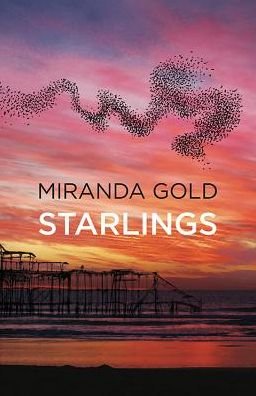 Starlings - Miranda Gold - Books - Aeon Books Ltd - 9781912573660 - December 10, 2018