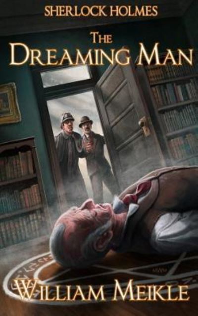 Cover for William Meikle · Sherlock Holmes- The Dreaming Man (Paperback Book) (2017)