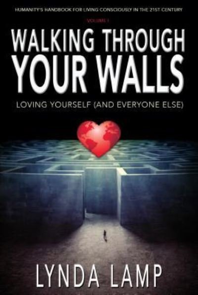 Cover for Lynda Lamp · Walking Through Your Walls Vol.1 (Hardcover Book) (2016)
