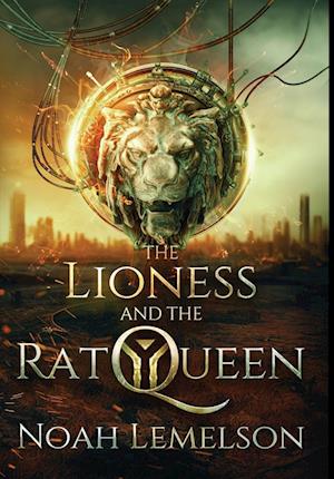Cover for Noah Lemelson · Lioness and the Rat Queen (Book) (2023)
