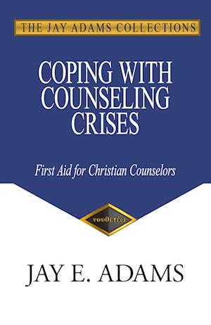 Cover for Jay Adams · Coping with Counseling Crises (Book) (2024)