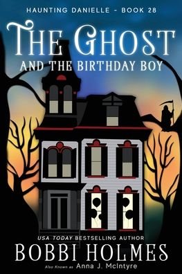Cover for Bobbi Holmes · The Ghost and the Birthday Boy (Paperback Book) (2021)