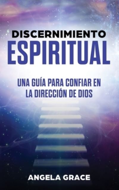 Cover for Angela Grace · Discernimiento Espiritual (Hardcover Book) (2021)