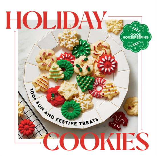 Good Housekeeping Holiday Cookies: 100 Fun and Festive Treats to Enjoy Throughout the Season (Hardcover Book) (2024)