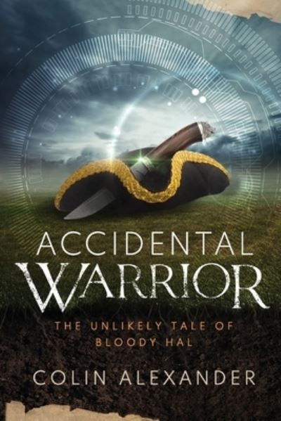 Cover for Colin Alexander · Accidental Warrior (Paperback Book) (2017)