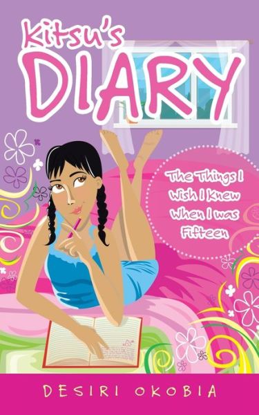 Kitsu's Diary - Desiri Okobia - Books - WestBow Press - 9781973695660 - July 21, 2020