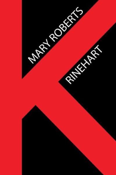 Cover for Mary Roberts Rinehart · K. (Paperback Book) (2017)