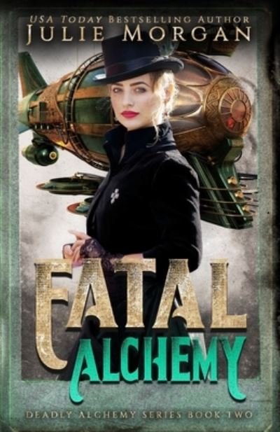 Cover for Julie Morgan · Fatal Alchemy (Pocketbok) (2017)