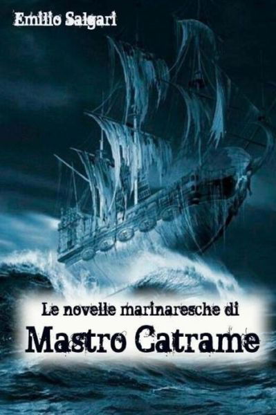 Cover for Emilio Salgari · Le novelle marinaresche di mastro Catrame (Pocketbok) (2017)