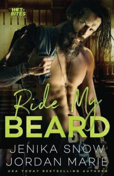 Ride My beard (Hot-Bites Novella) - Jordan Marie - Bücher - Createspace Independent Publishing Platf - 9781981221660 - 28. November 2017