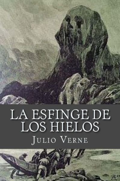 Cover for Julio Verne · La esfinge de los hielos (Pocketbok) (2017)