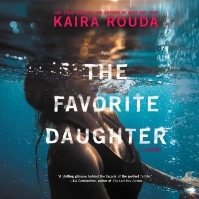 Cover for Kaira Rouda · The Favorite Daughter Lib/E (CD) (2019)