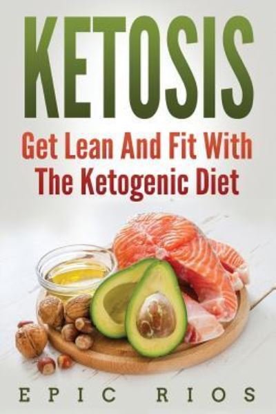 Cover for Epic Rios · Ketosis (Paperback Book) (2018)
