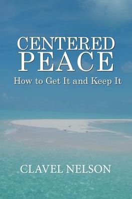 Cover for Clavel Nelson · Centered Peace (Paperback Book) (2018)