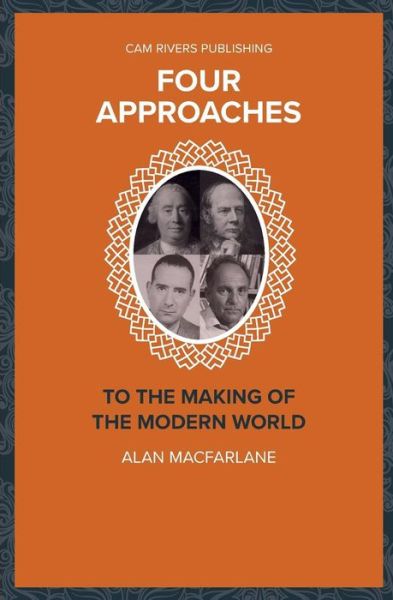 Cover for Alan Macfarlane · Four Approaches to the Making of the Modern World (Paperback Book) (2018)