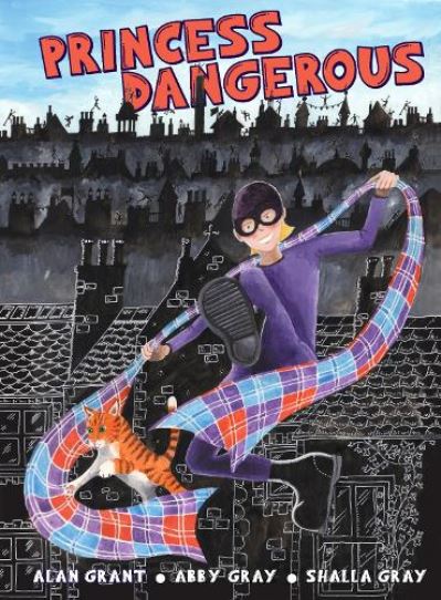 Princess Dangerous - Alan Grant - Books - Curly Tale Books - 9781999633660 - June 1, 2021