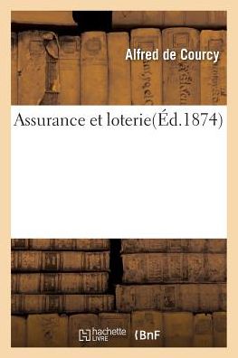 Cover for De Courcy-a · Assurance et Loterie (Paperback Book) (2016)