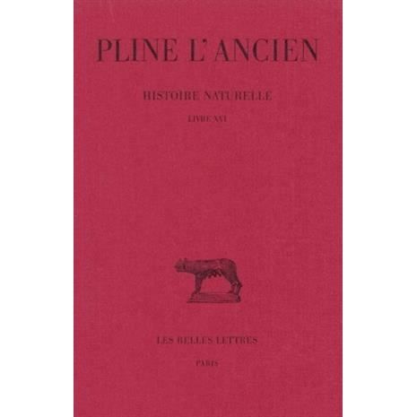 Cover for Pline L'ancien · Histoire Naturelle: Livre Xvi. (Caractères Des Arbres Sauvages). (Collection Des Universites De France Serie Latine) (French Edition) (Pocketbok) [French edition] (2003)